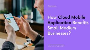 Cloud-Mobile-Application-Benefits-Small-Medium-Businesses