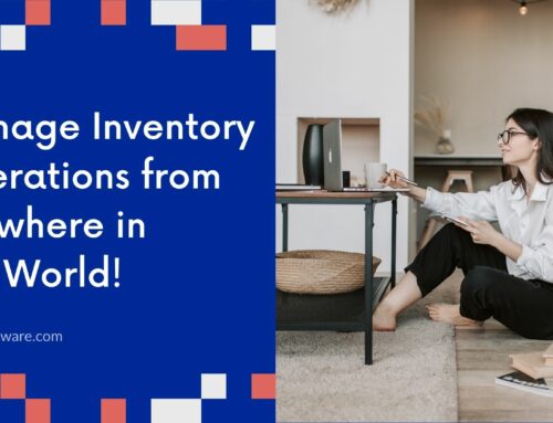 Reliable Ways to Manage Inventory Operations from Anywhere in The World