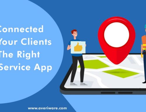 Stay Connected with Your Clients with the Right Field Service App